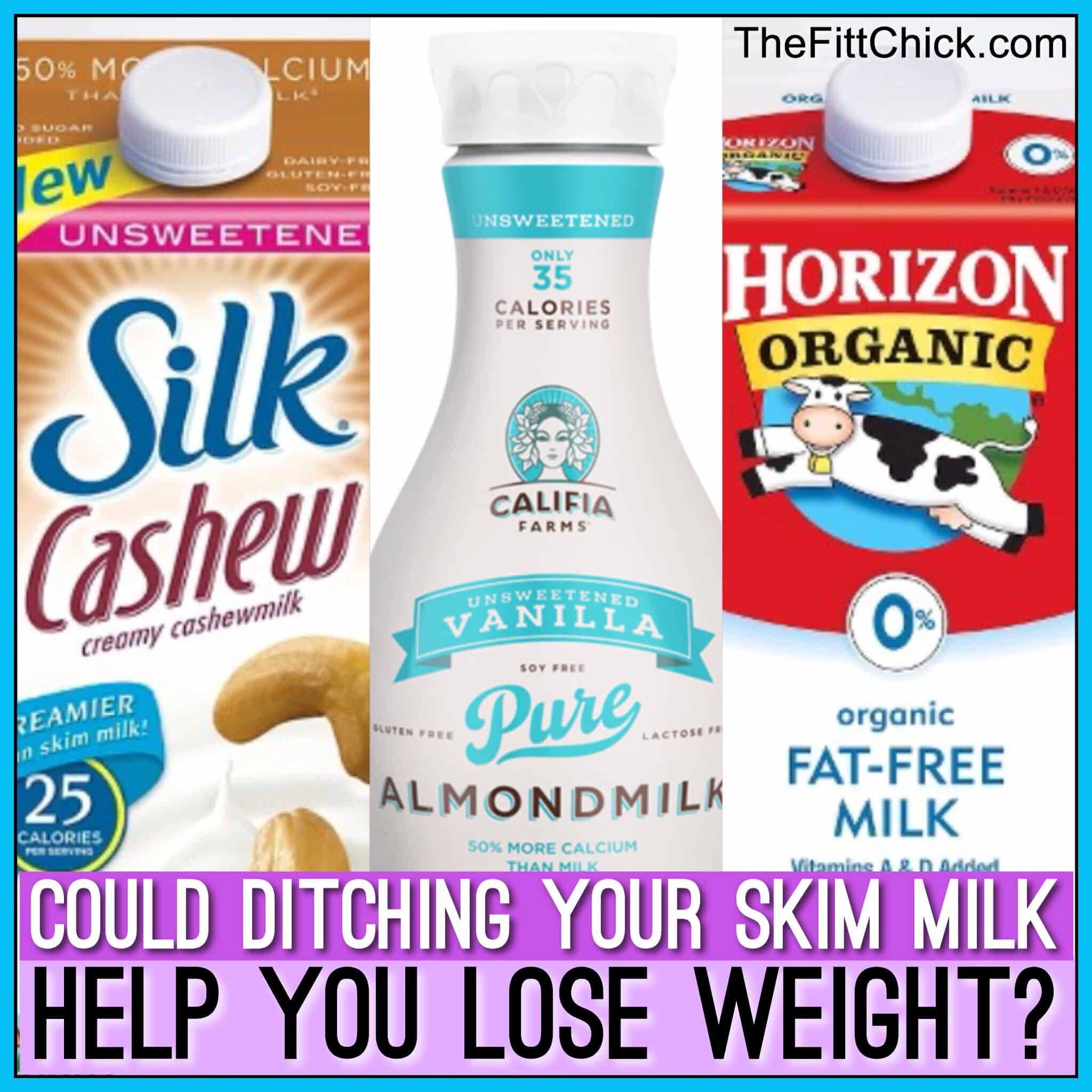 Could Giving Up Skim Milk Help You Lose Weight?  TheFittChick