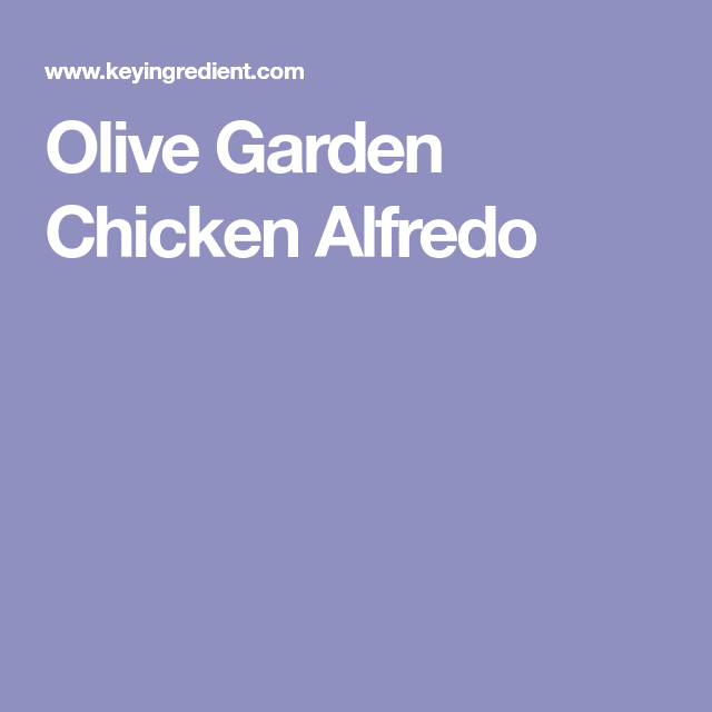 Olive Garden Chicken Alfredo Recipe